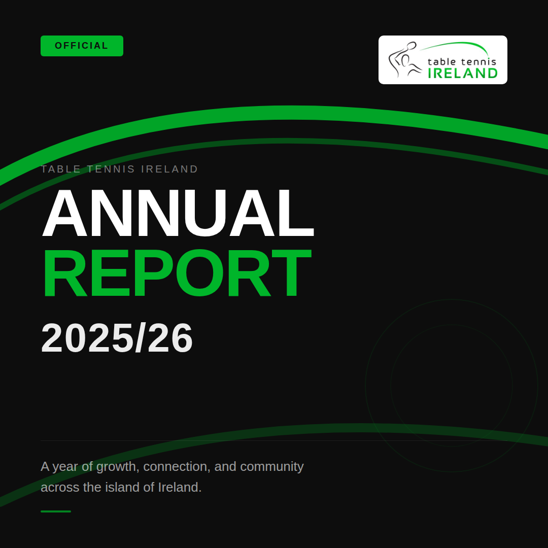 Table Tennis Ireland Annual Report 2025/26 — Now Available